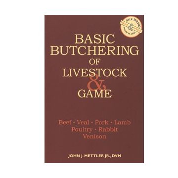 Basic Butchering of Livestock & Game