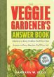 Veggie Gardener Answer Book, The