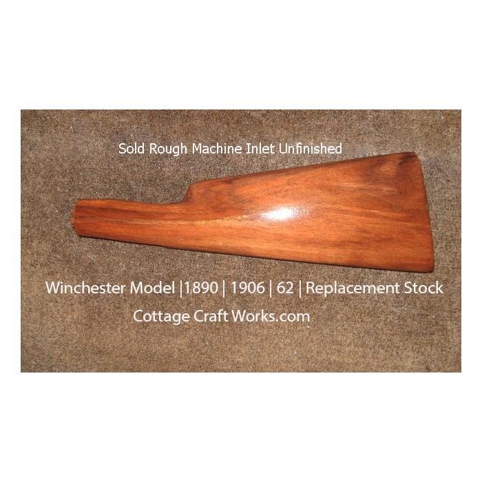 Winchester Model | 1890 | 1906 | 62 | Replacement Stock