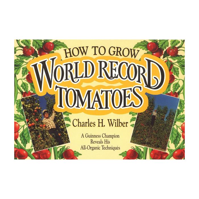 How to Grow World Record Tomatoes