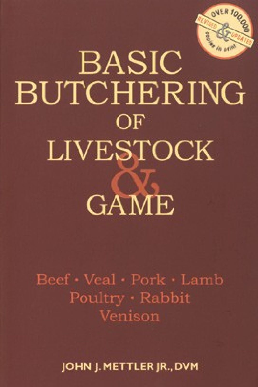 Basic Butchering of Livestock & Game