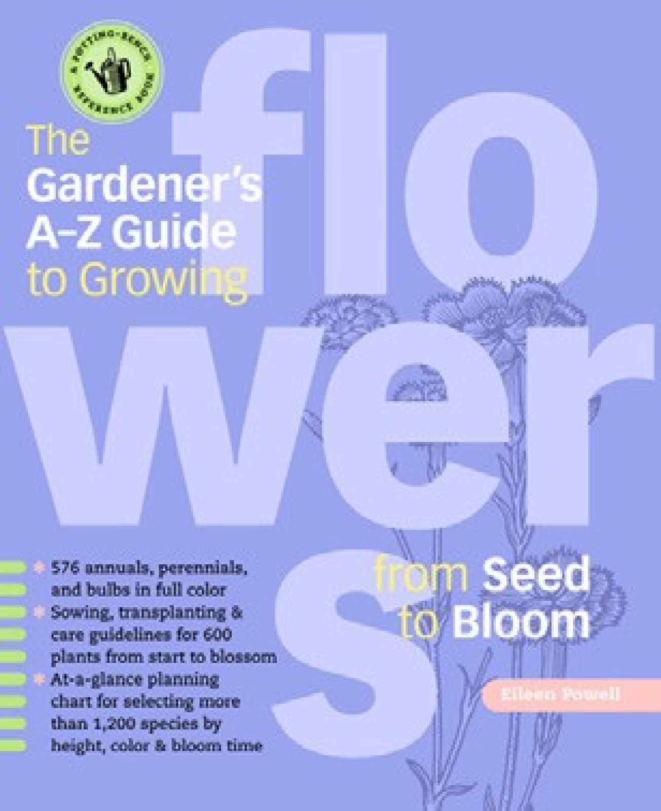 Gardener A-Z Guide to Growing Flowers from Seed to Bloom