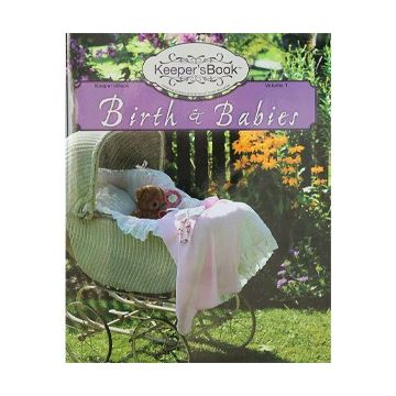 Birth & Babies | From Keeper at Home Magazine Editors