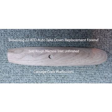 Browning 22 Cal Auto Take Down ATD Forend