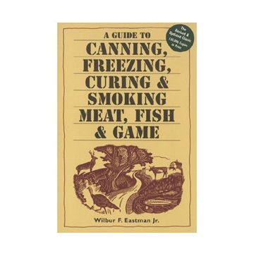 Canning, Freezing, Curing & Smoking Meat