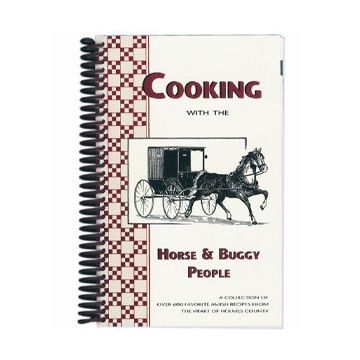 Cooking with the Horse and Buggy People I  Amish Cook Books