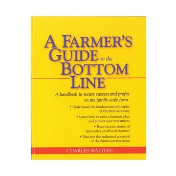 Farmers Guide to the Bottom Line, A