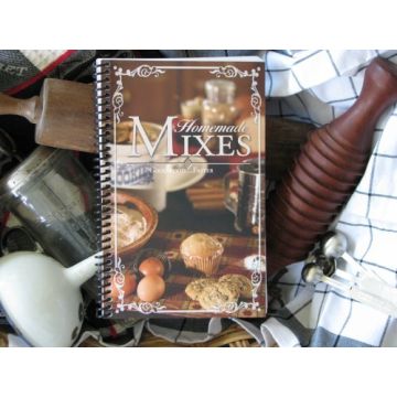 Homemade Mixes Good Food . . . Faster