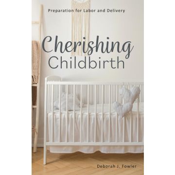 Cherishing Childbirth