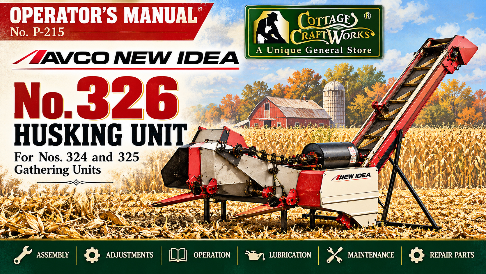 New Idea 326 Husking Unit – Operator’s Manual, Adjustments & Parts Diagrams